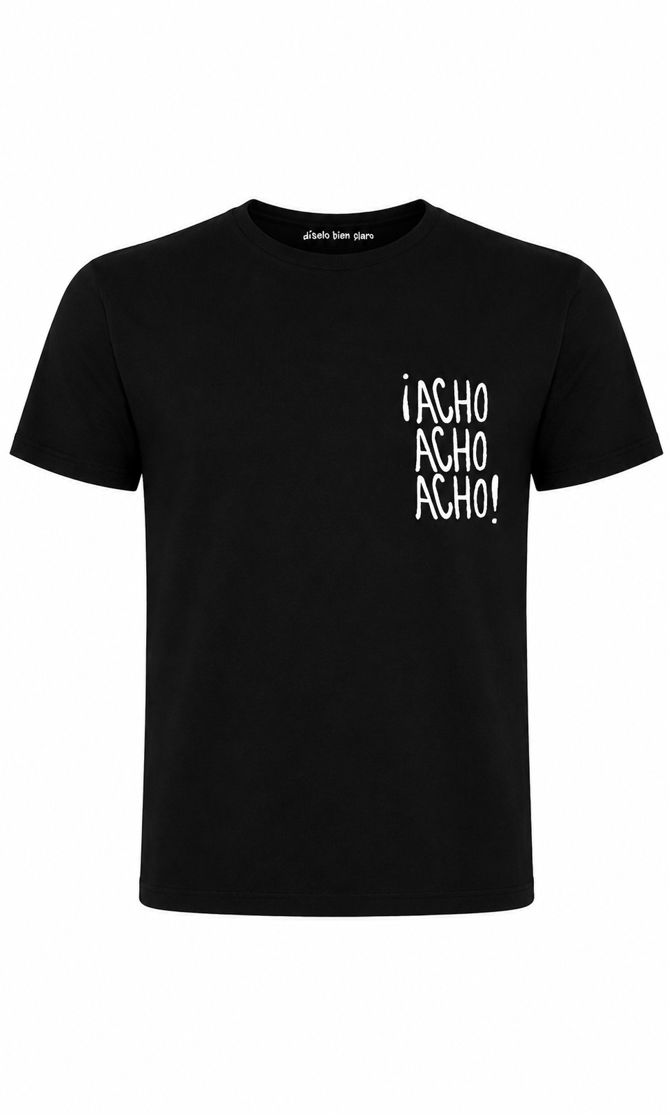 Acho Acho Acho Camiseta